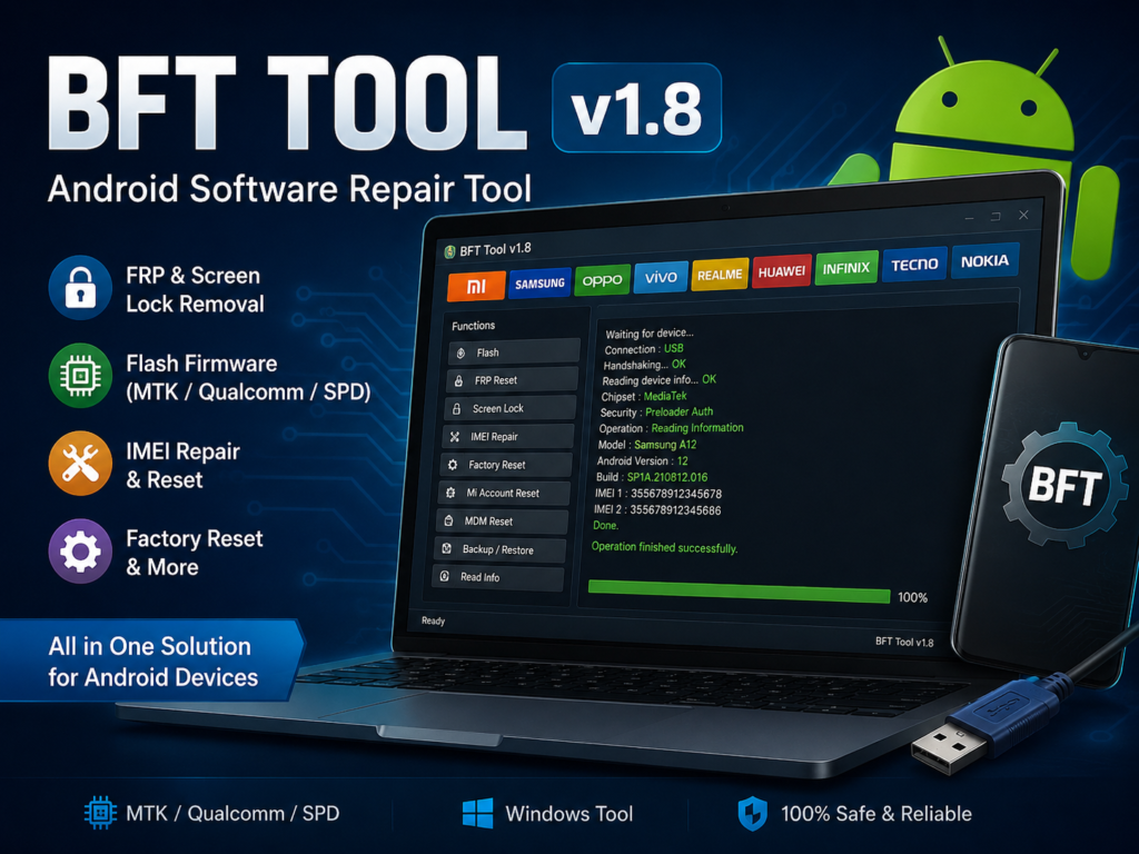BFT Tool v1.8: How It Helps With Android Software Repair & Servicing