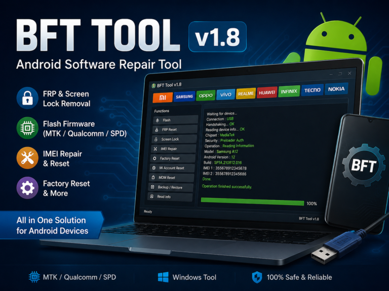 BFT Tool v1.8: The Ultimate Guide to Android Software Repair & Servicing